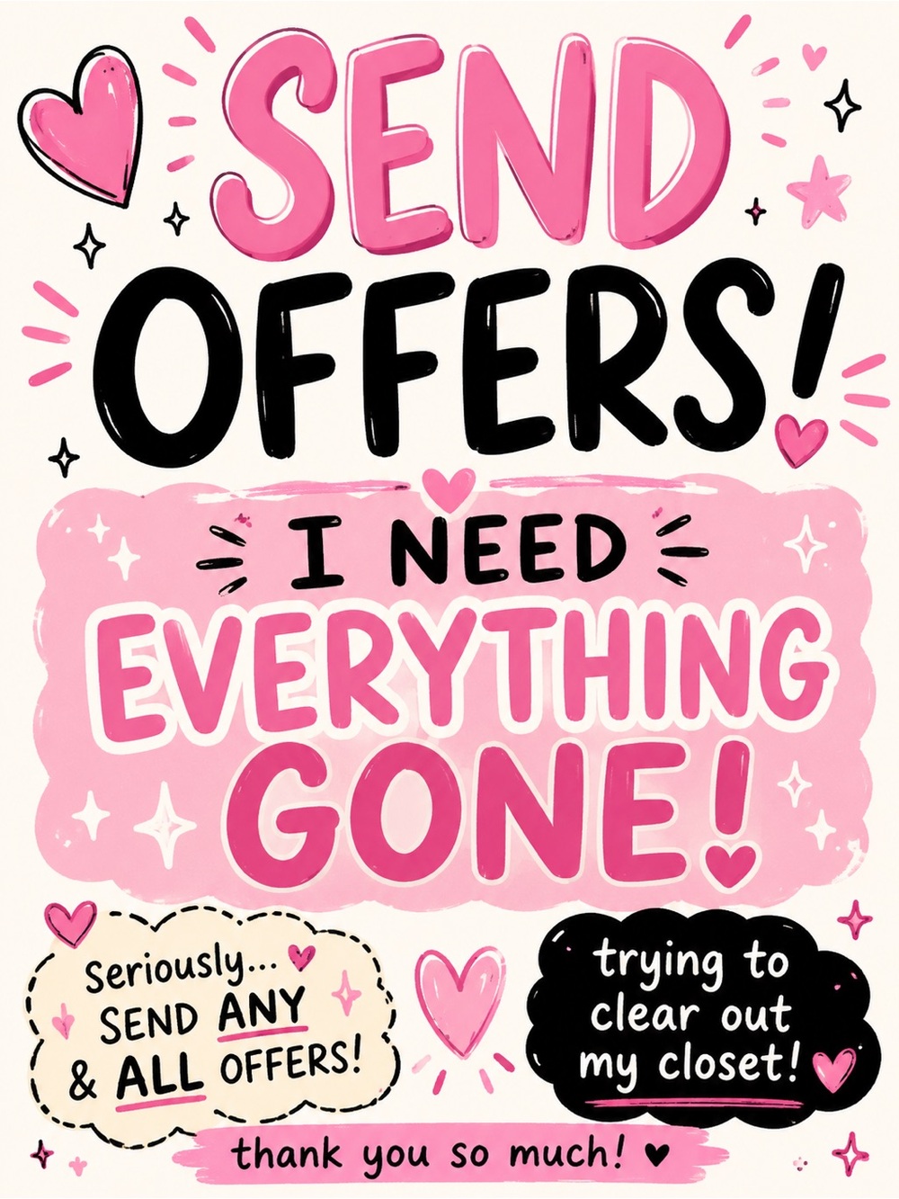 ANY AND ALL OFFERS WELCOME!